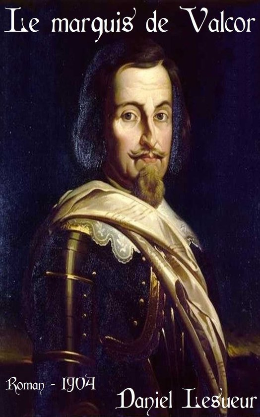 Oeuvres de Daniel Lesueur - Le marquis de Valcor - cover