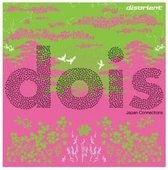 Various Artists - Dois: Japan Connections (CD)