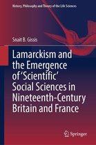 History, Philosophy and Theory of the Life Sciences 36 - Lamarckism and the Emergence of 'Scientific' Social Sciences in Nineteenth-Century Britain and France
