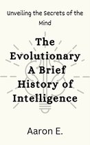 The Evolutionary - The Evolutionary: A Brief History of Intelligence