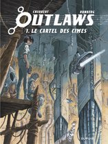 Outlaws 1 - Outlaws - Tome 1 - Le Cartel des cimes
