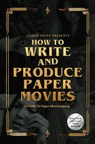 How to Write and Produce Paper Movies