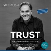 TRUST - Die Vertrauensrevolution