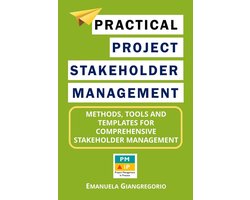 Omslag van Practical Project Stakeholder Management: Methods, Tools and Templates for Comprehensive Stakeholder Management