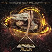 Sacred Alien - The Universe Doesn't Care About You (LP)