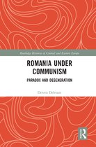 Routledge Histories of Central and Eastern Europe- Romania under Communism