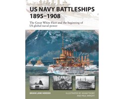 US Navy Battleships 18951908 The Great White Fleet and the beginning of US global naval power New Vanguard