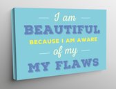 Canvas Inspirational Art - I am beautifull because I am aware of my flaws - 60x40cm