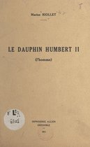 Le Dauphin Humbert II (l'homme)