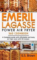 Emeril Lagasse Power Air Fryer 360 Cookbook