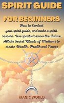Spirit Guide for Beginners