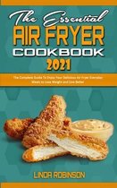 The Essential Air Fryer Cookbook 2021