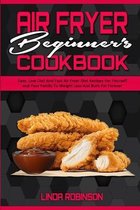 Air Fryer Beginner's Cookbook