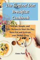 The Sirtfood Diet Breakfast Cookbook