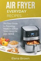 Air Fryer Everyday Recipes