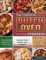 The Essential Dutch Oven Cookbook