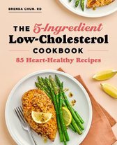 The 5-Ingredient Low-Cholesterol Cookbook: 85 Heart-Healthy Recipes