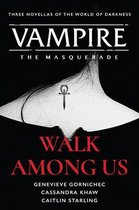 Vampire: The Masquerade- Walk Among Us