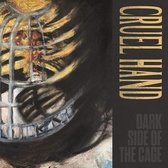 Cruel Hand - Dark Side Of The Cage (LP)