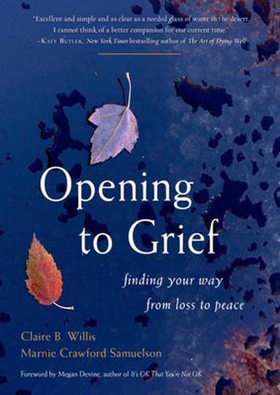 Boek 'Opening to Grief' met twee bladeren op een blauw-zwarte achtergrond. Tekst: 'Opening to Grief, finding your way from loss to peace'.