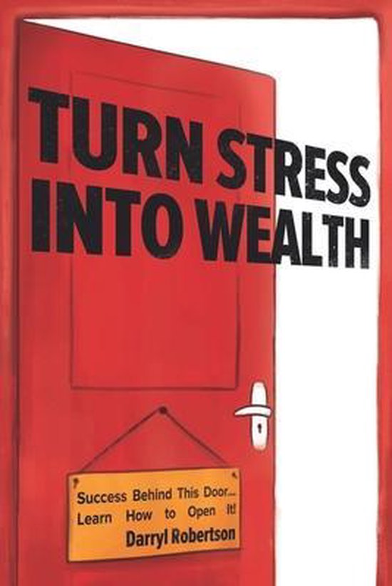 Positive Life Transformation- Turn Stress Into Wealth - cover