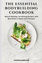 The Essential Bodybuilding Cookbook