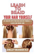 Learn to Braid Your Hair Yourself