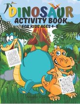 Dinosaur Activity Book for Kids Ages 4-8: Amazing Dinosaur Activity Book - Fun Activities Workbook