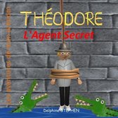 Theodore l'Agent Secret