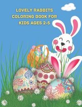 LOVELY RABBITS COLORING Book for Kids Ages 2-5