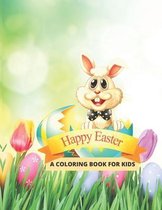 Happy Easter A Coloring Book for Kids