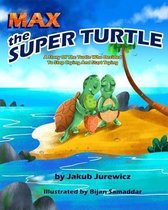 Max The Super Turtle