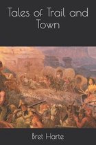 Tales of Trail and Town