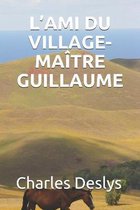 L'Ami Du Village-Maitre Guillaume