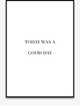 Poster Quotes - Motivatie - Wanddecoratie - TODAY WAS A GOOD DAY - Positiviteit - Mindset - 4 formaten - De Posterwinkel