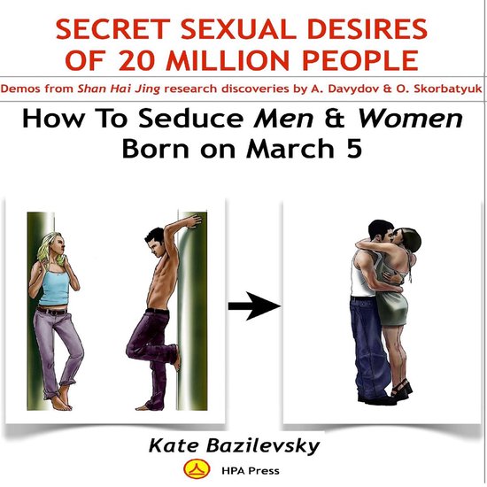 How To Seduce Men & Women Born On March 5 Or Secret Sexual D ... - cover