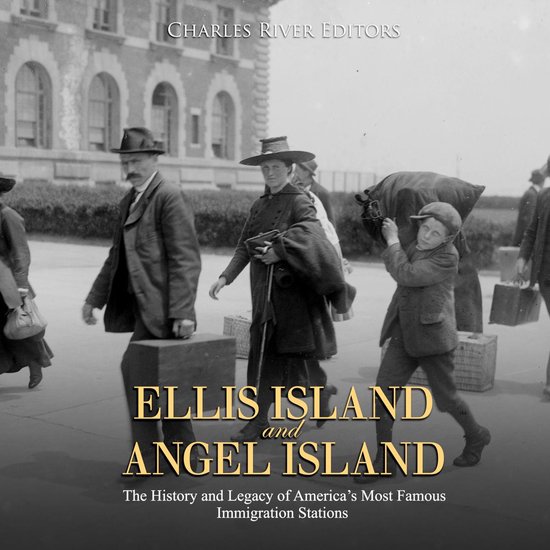 Ellis Island and Angel Island: The History and Legacy of Ame ... - cover