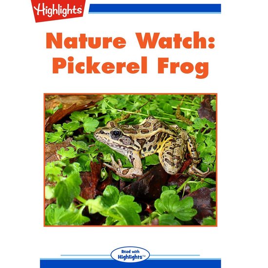 Nature Watch: Pickerel Frog; Spot the Imposter - cover