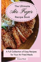 The Ultimate Air Fryer Recipe Book