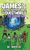 Book 4- James's Ragtag Adventures in Questworld