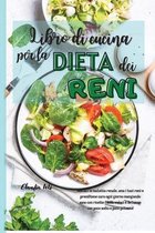 LIBRO DI CUCINA PER LA DIETA DEI RENI (renal diet italian version)