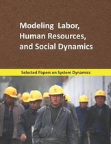 Analysis and Optimization- Modeling Labor, Human Resources, and Social Dynamics