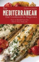 The Mediterranean Diet Cookbook For Beginners