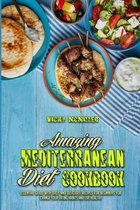Amazing Mediterranean Diet Cookbook