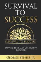 Survival to Success