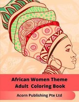 African Women Theme Adult Coloring Book