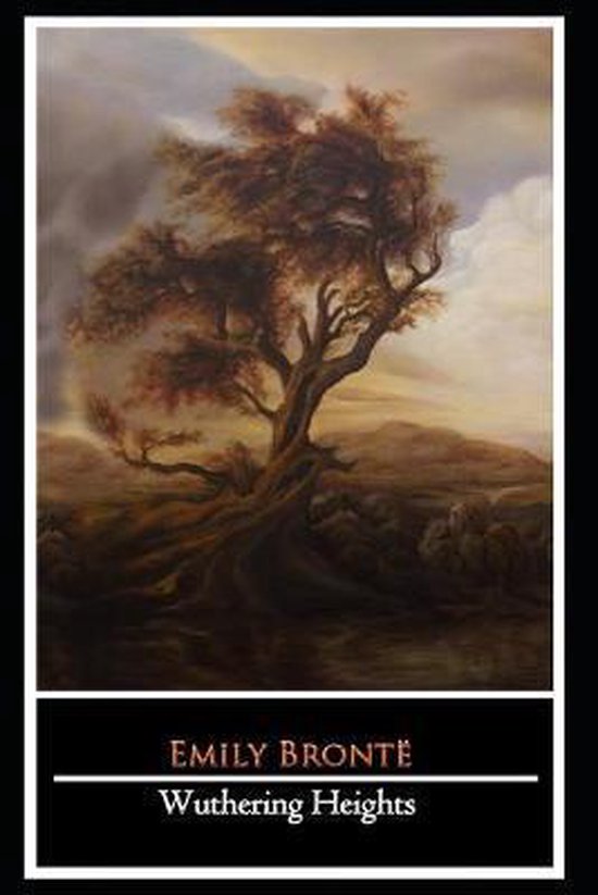 Wuthering Heights By Emily Bronte (Gothic fiction & Romance novel) The