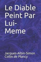 Le Diable Peint Par Lui-Meme