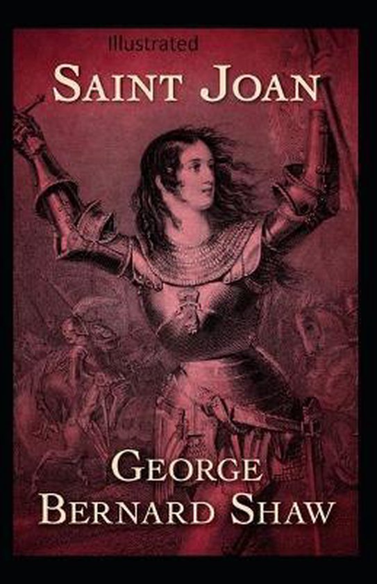 Saint Joan Illustrated, Bernard Shaw 9798673689165 Boeken