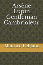 Arsene Lupin Gentleman Cambrioleur